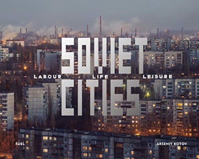 

Soviet Cities: Labour, Life and Leisure