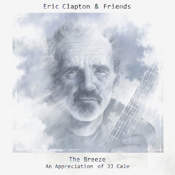 

Eric Clapton & Friends "The Breeze - An Appreciation Of JJ Cale"