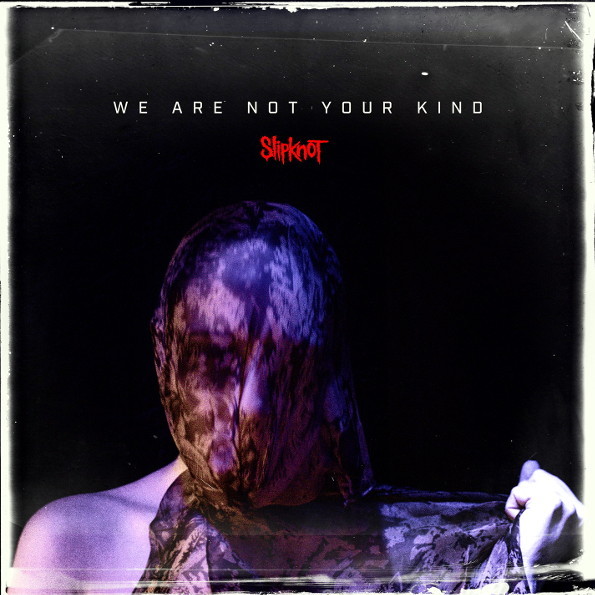 

Slipknot We Are Not Your Kind (CD)