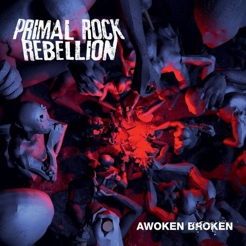 Primal Rock Rebellion Awoken Broken (Digipac)