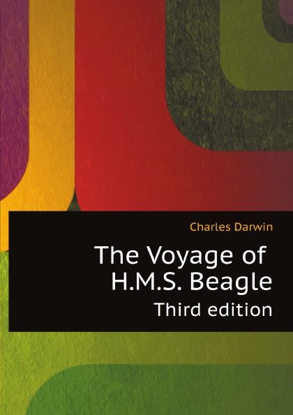 

The Voyage Of H, M, S, Beagle, Third Edition