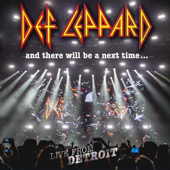 Def Leppard ? And There Will Be A Next Time,,, Live From Detroit (2CD+DVD)