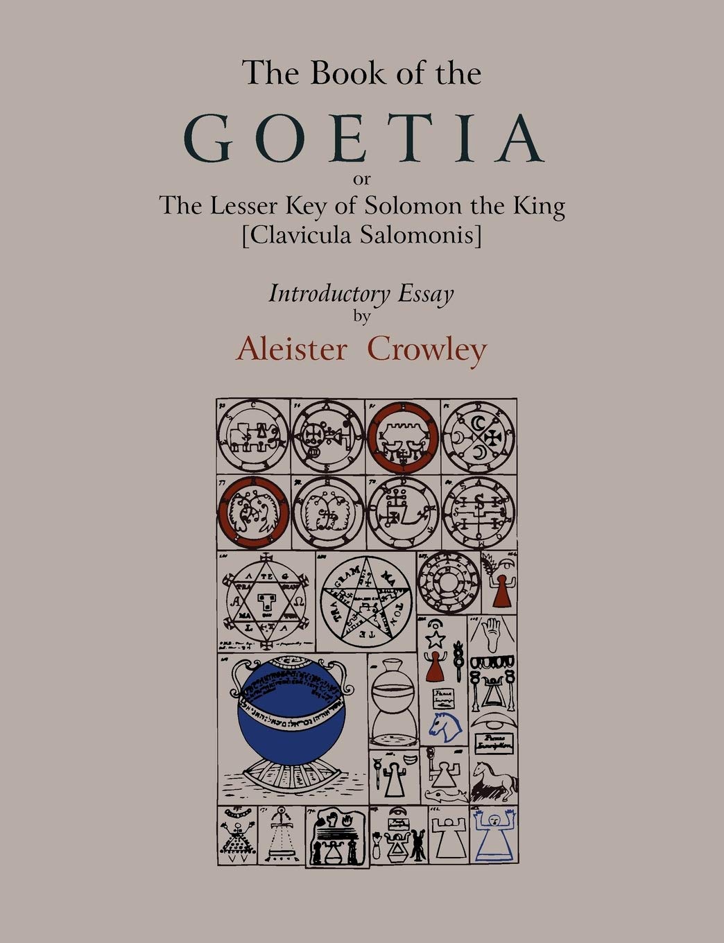 

The Book Of Goetia, Or The Lesser Key Of Solomon The King [C...