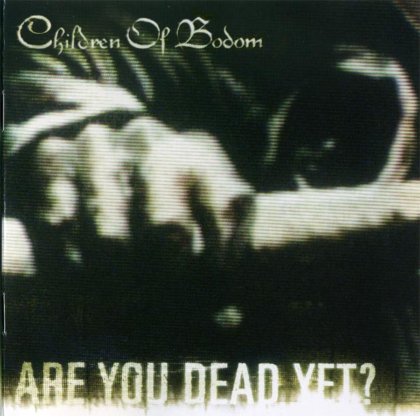 

Children Of Bodom Are You Dead Yet