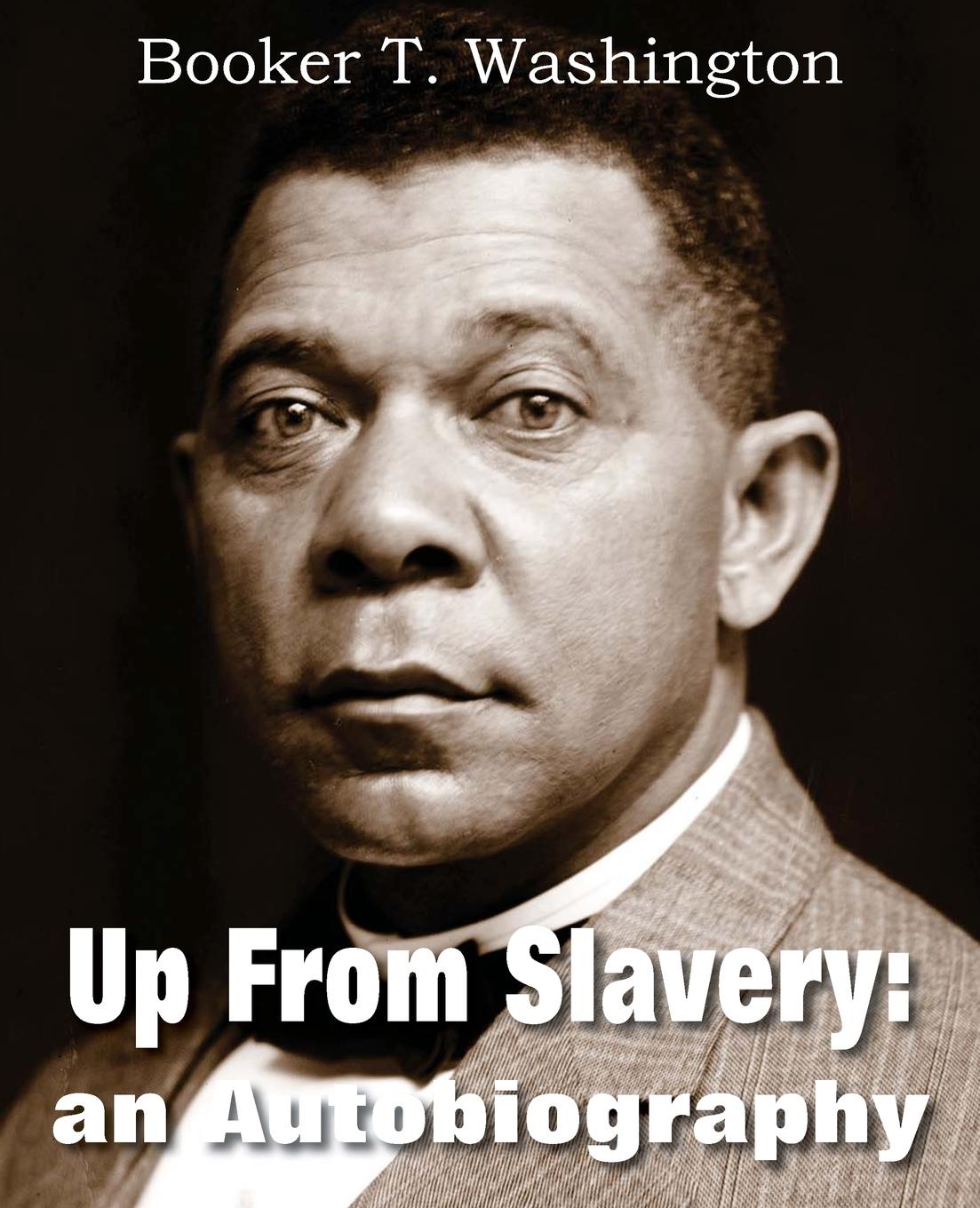 

Up From Slavery, An Autobiography