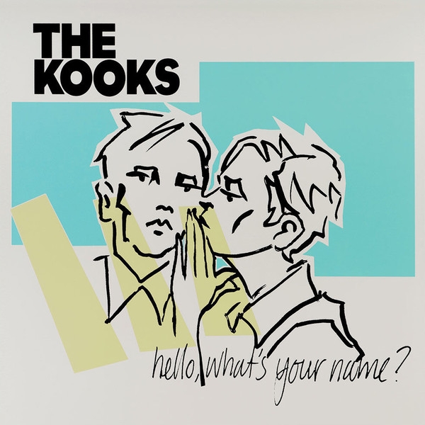 Kooks, The Hello, What'S Your Name?