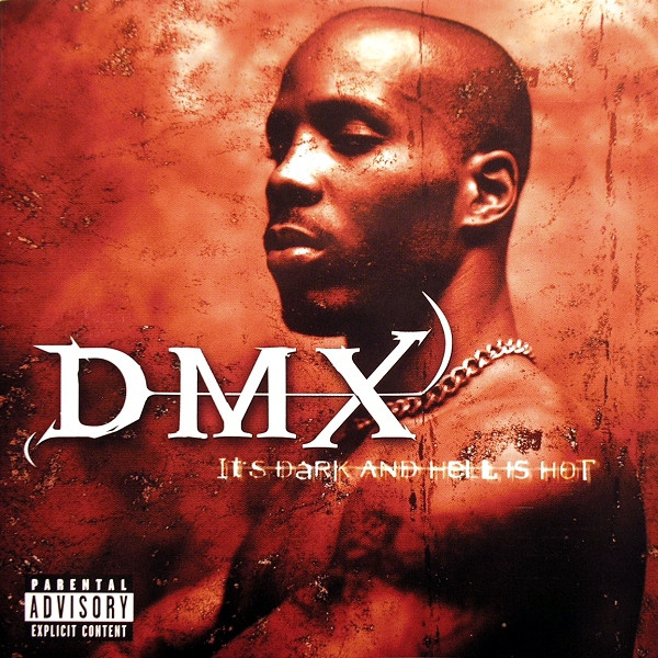 

Dmx It'S Dark And Hell Is Hot