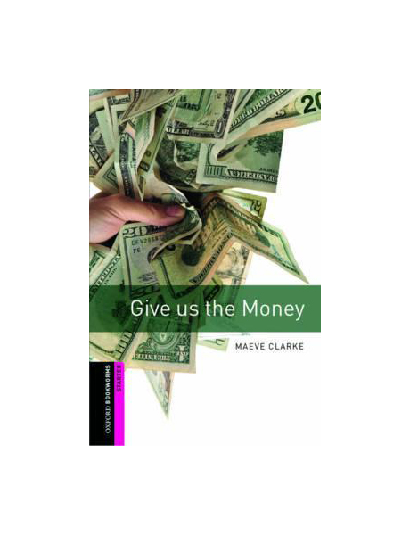 

Книга Oxford University Press Clarke Maeve "Give Us the Money"