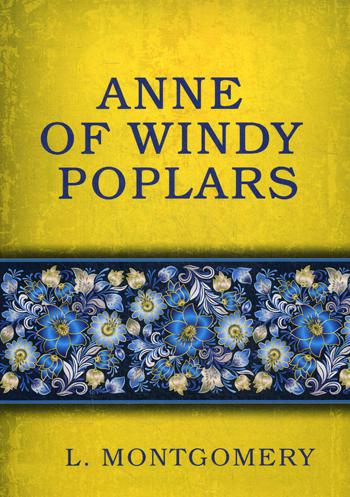

Anne Of Windy Poplars