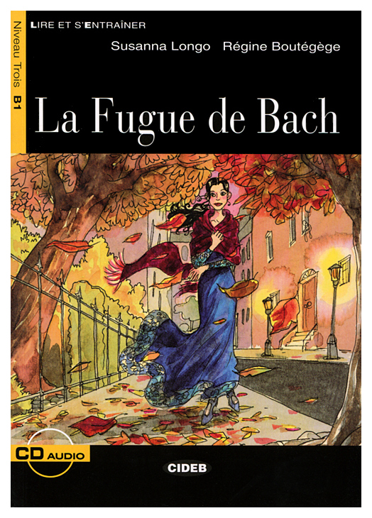 

Книга CIDEB Regine Boutegege, Susanna Longo "La Fugue de Bach" + Audio CD
