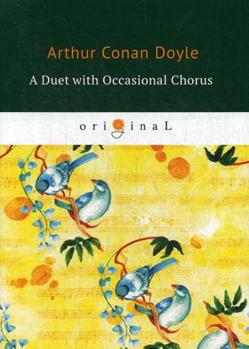 A Duet With An Occasional Chorus 100024869356