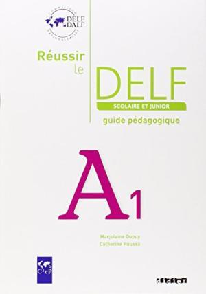 фото Reussir le delf scolaire et junior a1 guide pedagogique didier