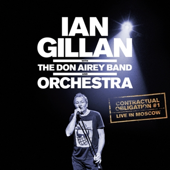 

Ian Gillan, The Don Airey Band, Orchestra Contractual Obligation (Live In Moscow)