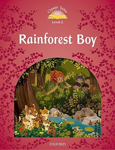 

Classic Tales: Level 2: Rainforest Boy