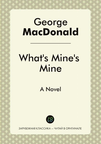 

What'S Mine'S Mine, A Novel