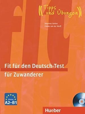 

Fit fr den Deutsch-Test fr Zuwanderer - bungsbuch mit integrierter Audio-CD