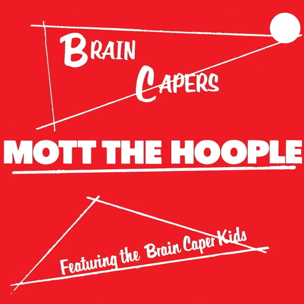 Mott The Hoople   Brain Capers (LP)