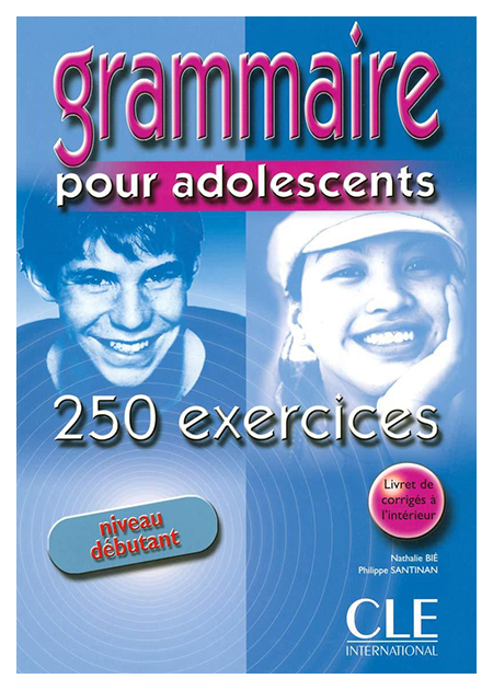 фото Grammaire pour adolescents 250 exercices. livre+corriges debutant cle international