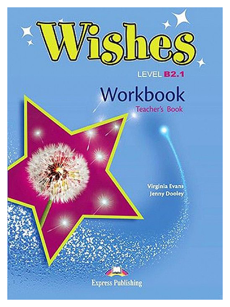 

Express Publishing Wishes. Level B2.1. Workbook