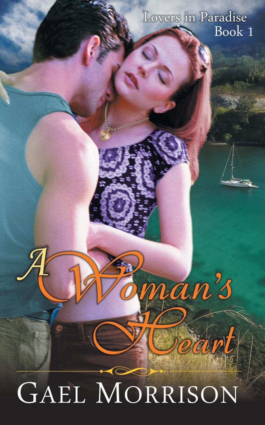 

A Woman'S Heart (Lovers In Paradise Series, Book 1)