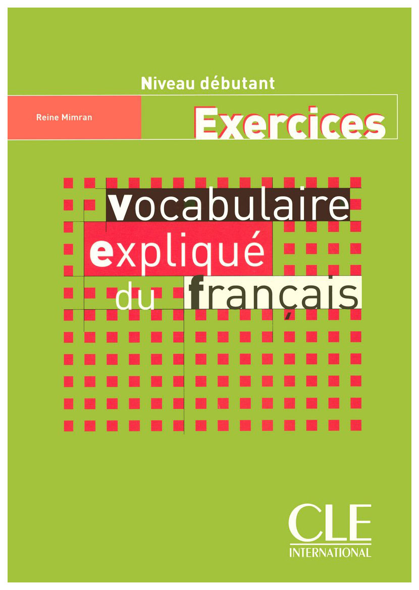 фото Vocabulaire expliquee du francais niveau debutant cahier d'exercices cle international