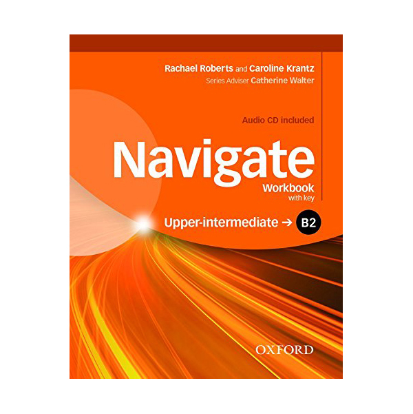 

Книга Navigate: B2 Upper-intermediate: Workbook with key (, Audio CD)