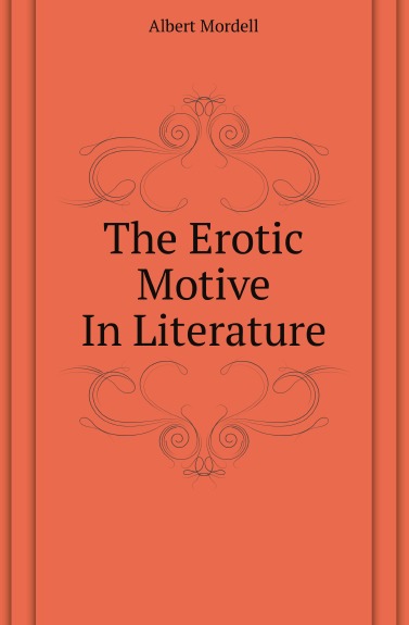 

The Erotic Motive In Literature