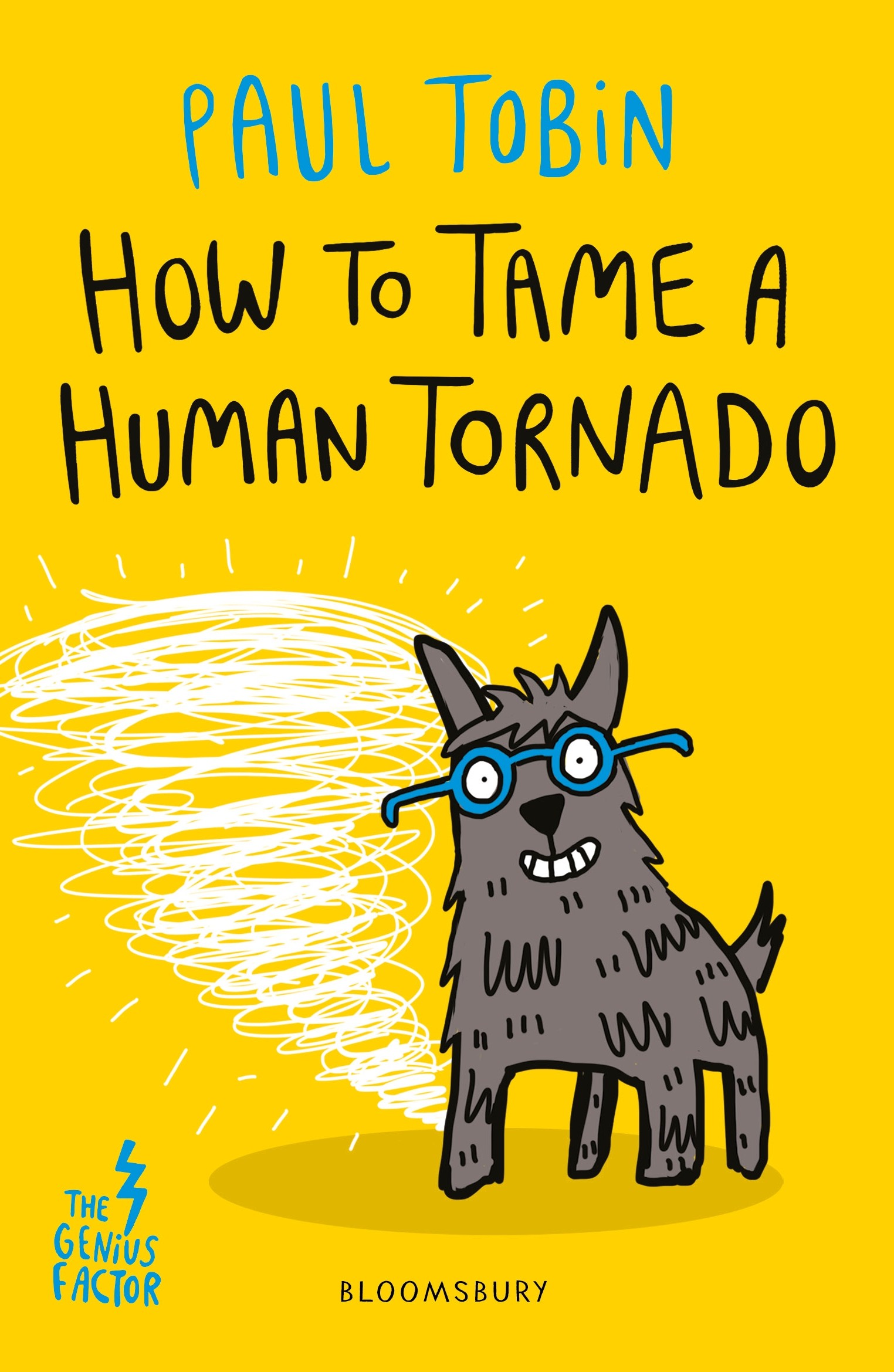 

How to Tame a Human Tornado