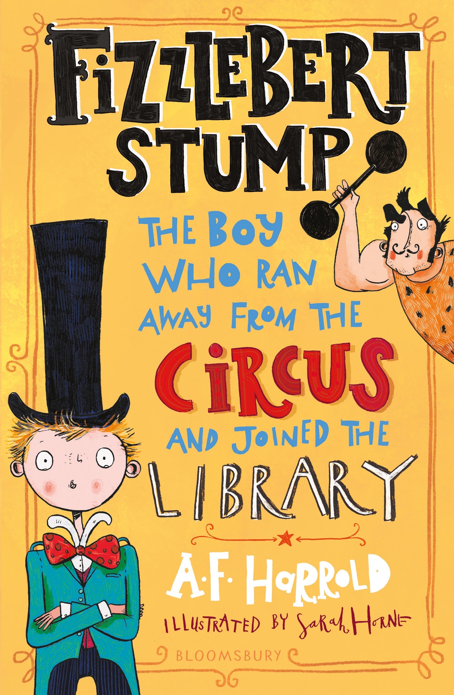 

Fizzlebert Stump The Boy Who Ran Away from the Circus and joined the library