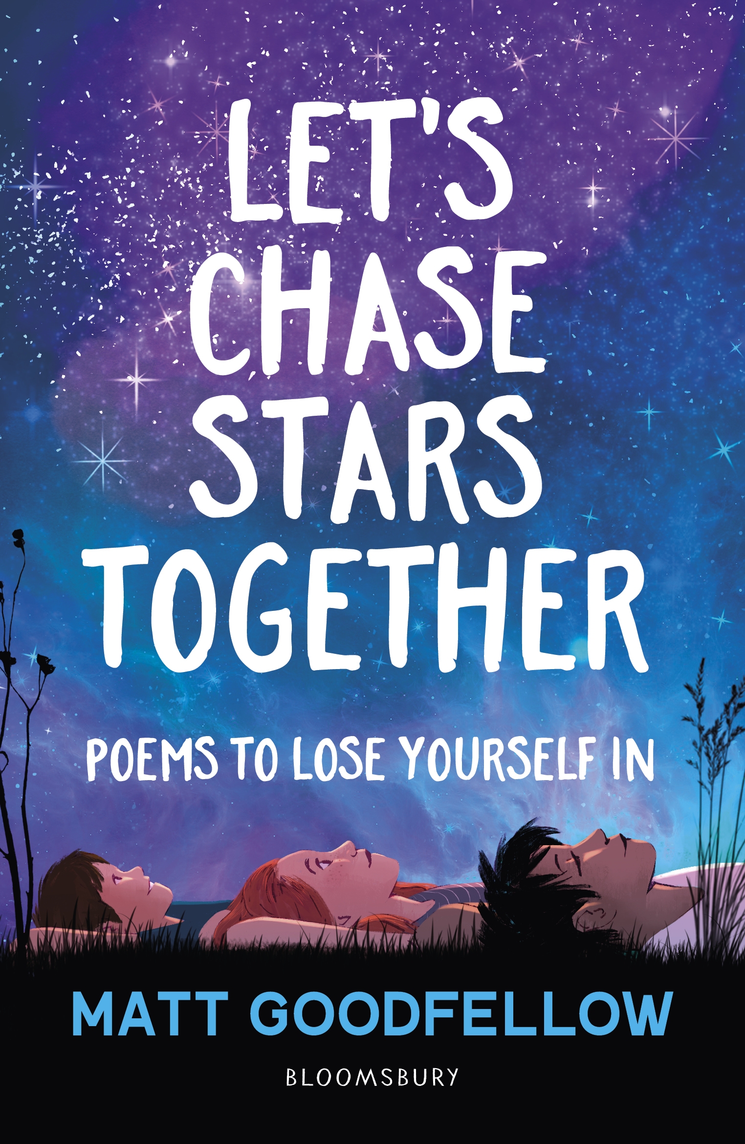 

Lets Chase Stars Together Poems to lose yourself in