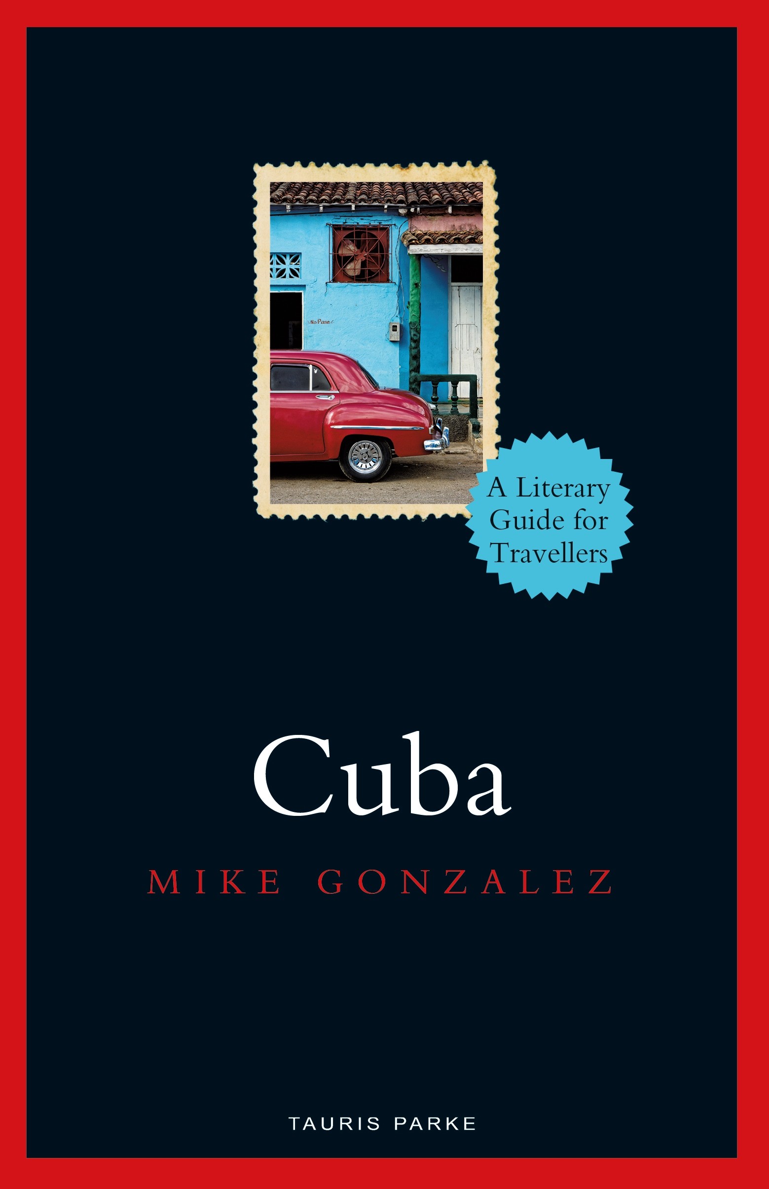 

Cuba A Literary Guide for Travellers