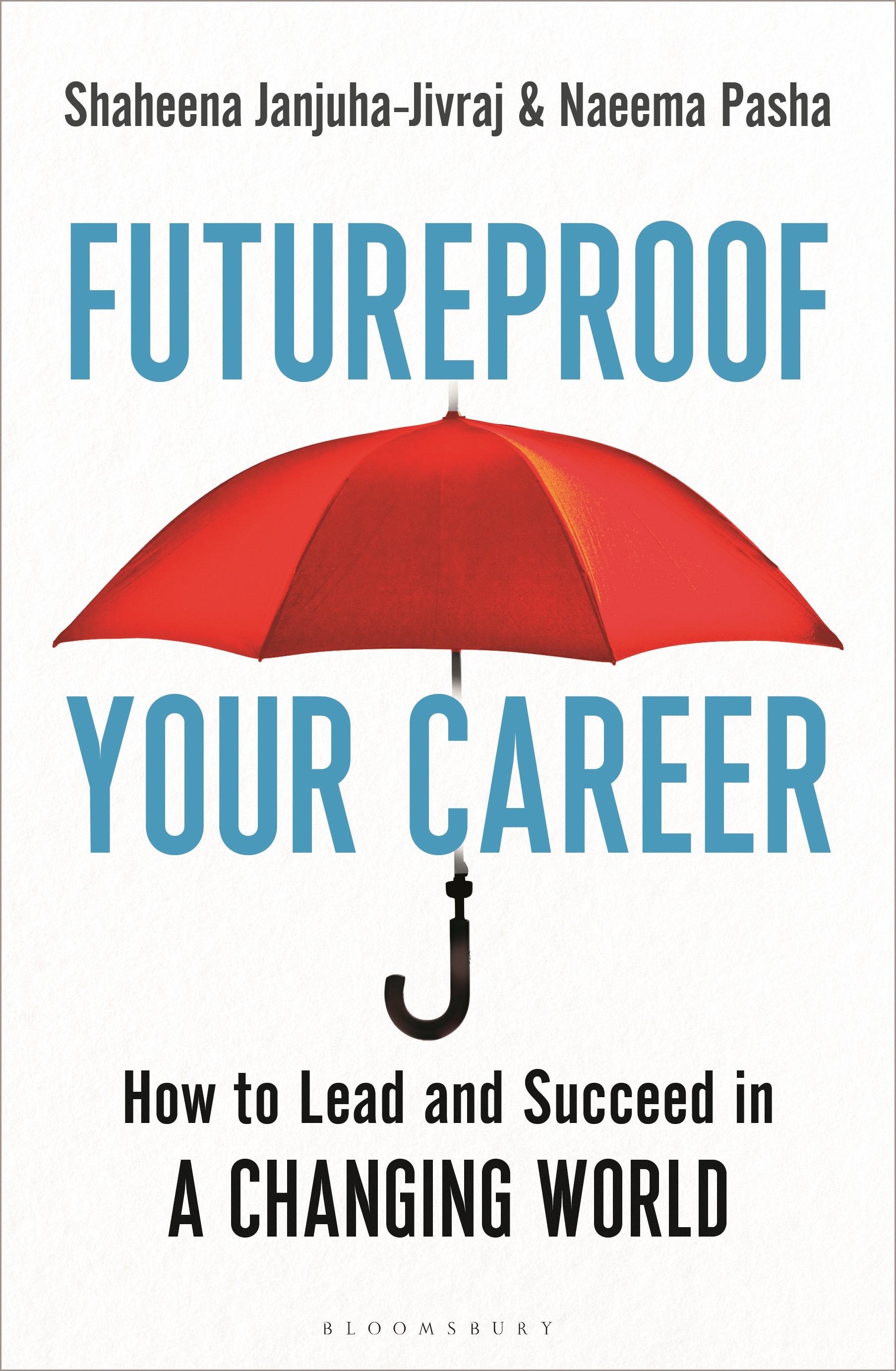 

Futureproof Your Career How to Lead and Succeed in a Changing World