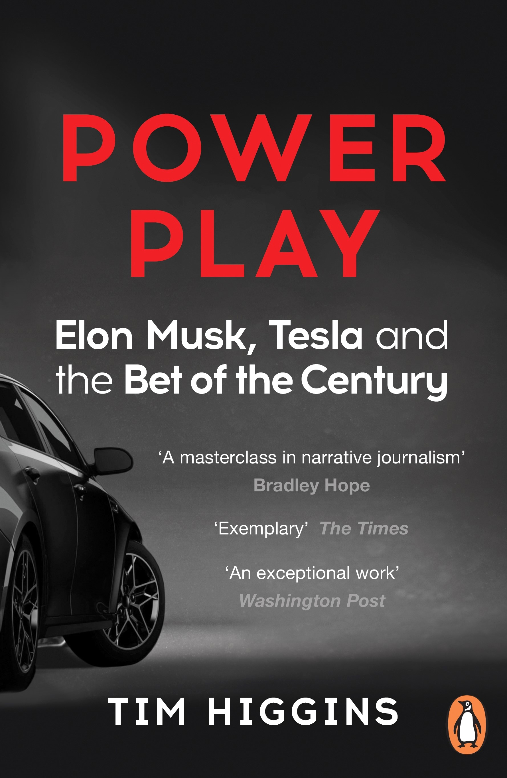 

Power Play Elon Musk, Tesla, and the Bet of the Century