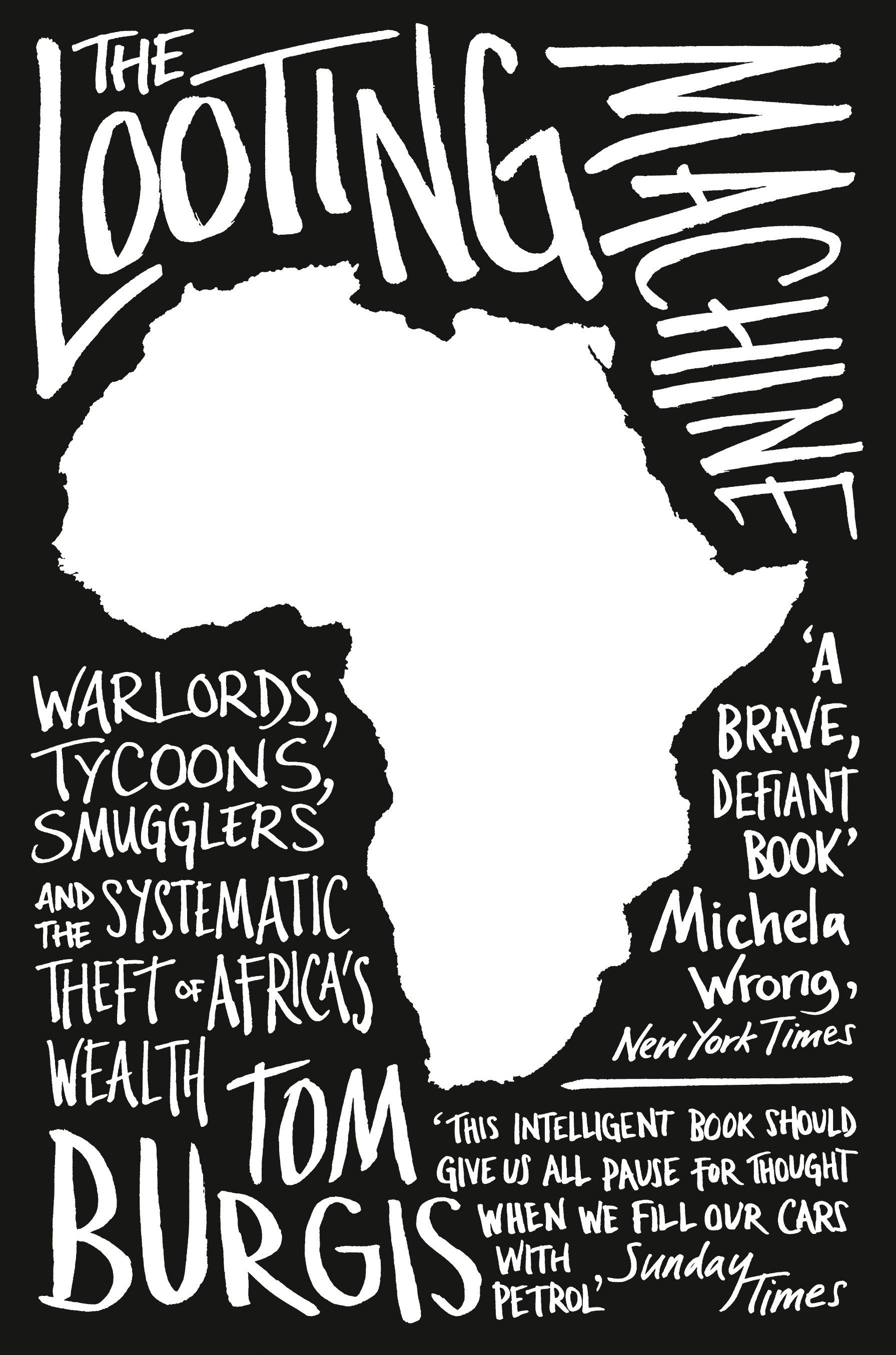 

The Looting Machine Warlords, Tycoons, Smugglers