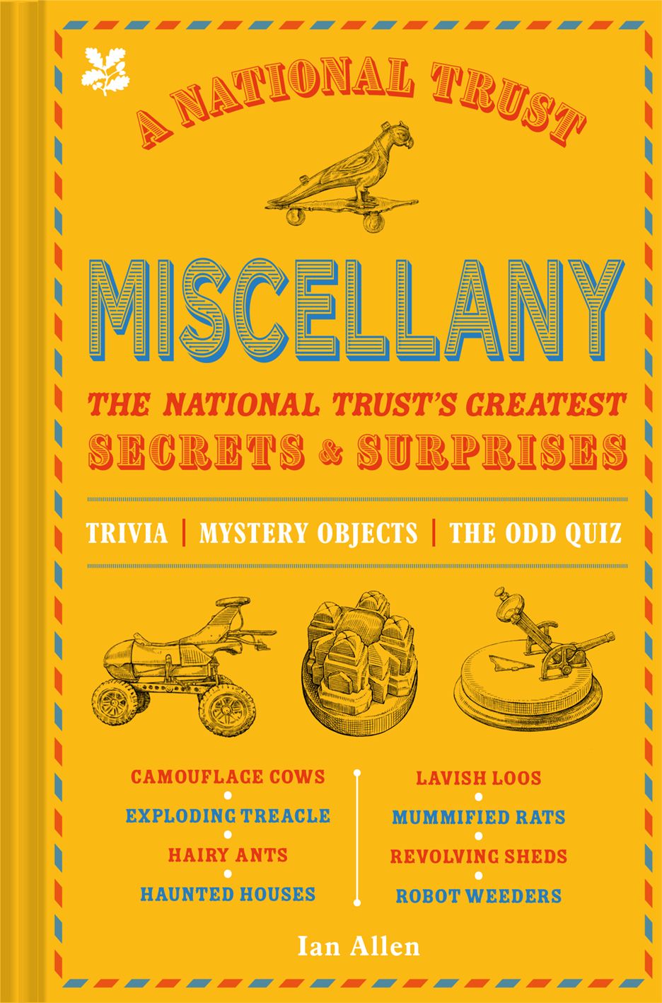 

A National Trust Miscellany The National Trust's Greatest Secrets & Surprises