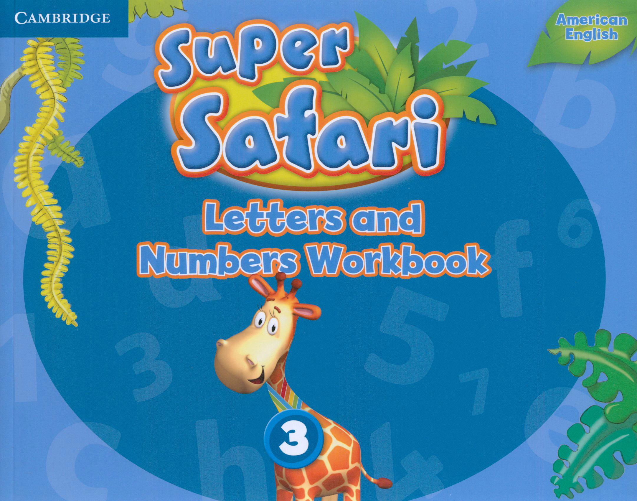 

Super Safari American English Level 3 Letters and Numbers Workbook