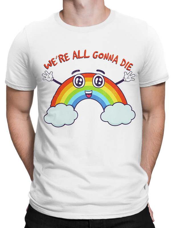 фото Футболка мужская dreamshirts мы все умрем - we are all gonna die мужская73 белая s