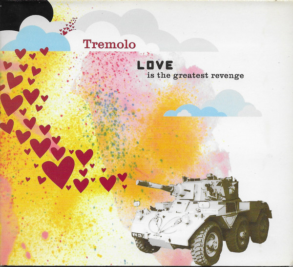 Tremolo: Love Is the Greatest Revenge (Digipak) (1 CD)