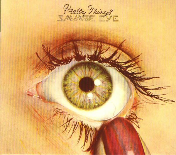 PRETTY THINGS - Savage Eye (1 CD)