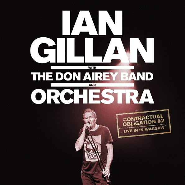 

Ian Gillan With The Don Airey Band And Orchestra Contractual Obligation #2:Live In Warsaw