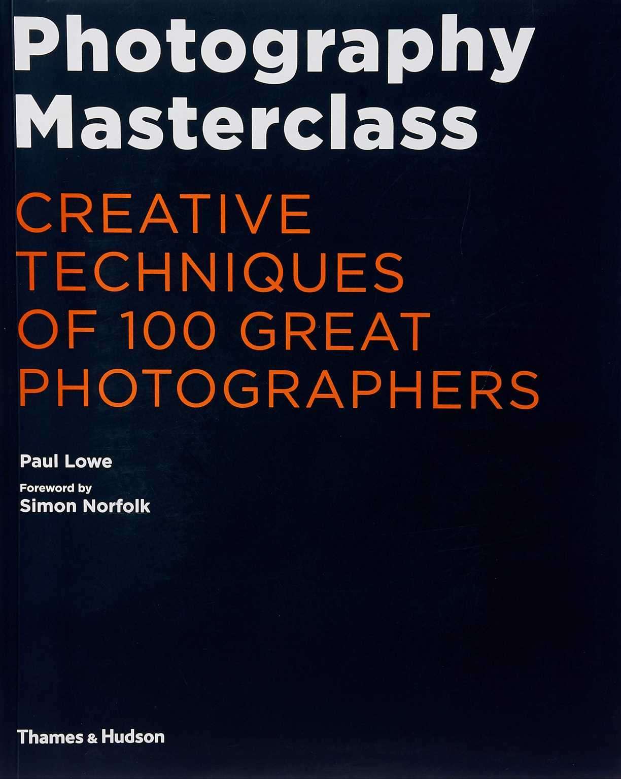 

Книга Photography Masterclass: Creative Techniques of 100 Great Photographers