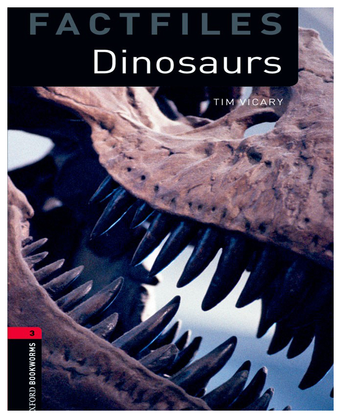 

Книга Oxford University Press Tim Vicary "Oxford Bookworms Fact File 3 Dinosaurs"
