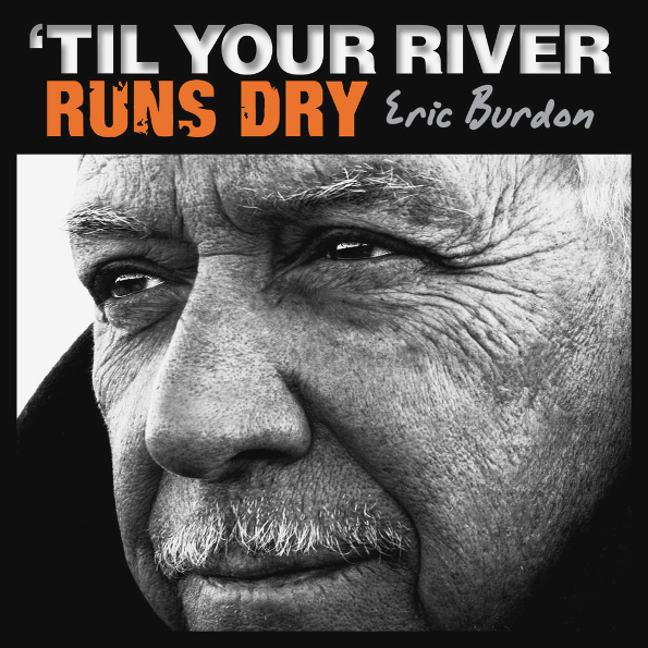 Eric Burdon 'Til Your River Runs Dry (LP)