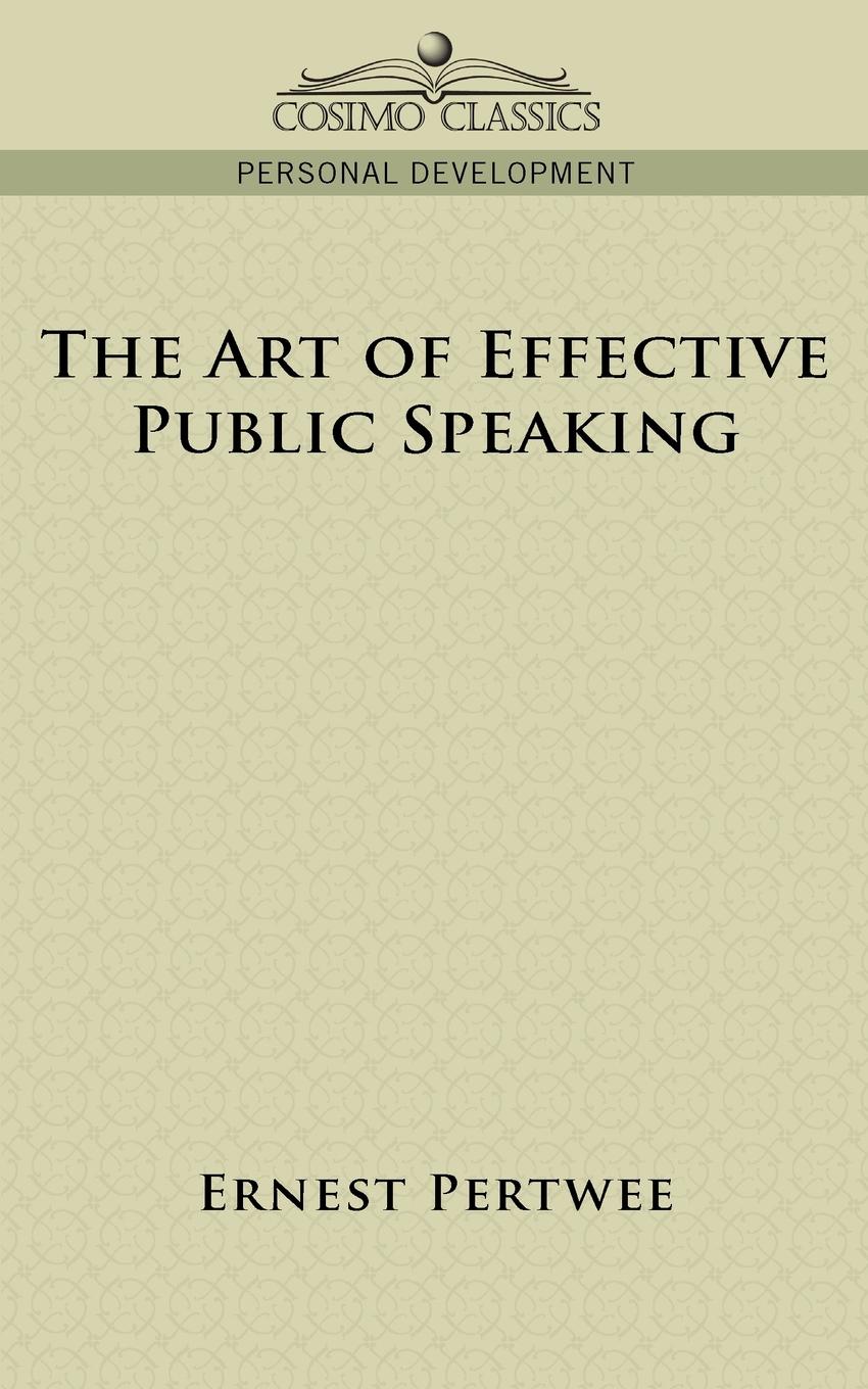 

The Art Of Effective Public Speaking