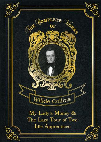 

My Lady'S Money & The Lazy Tour Of Two Idle Apprentices