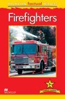 

Macmillan Factual Reader Level 3+ Firefighters