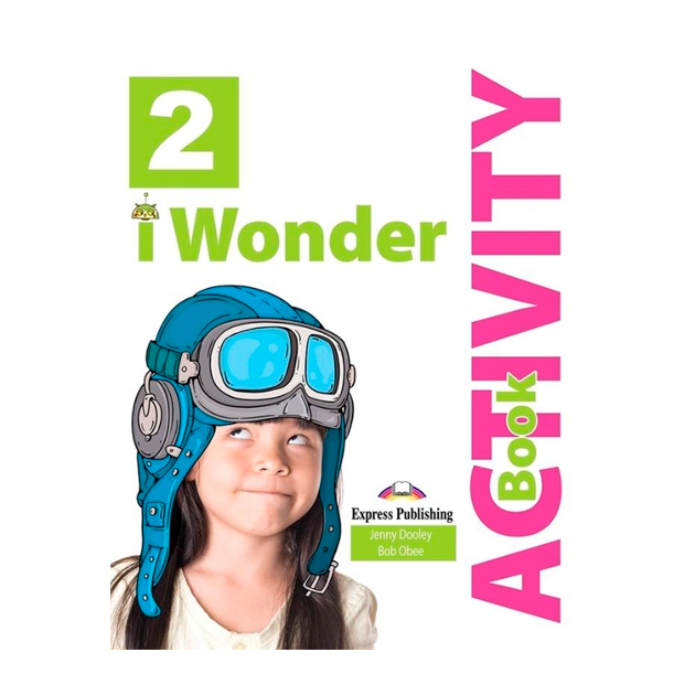 

I-Wonder 2. Activity Book. Рабочая тетрадь