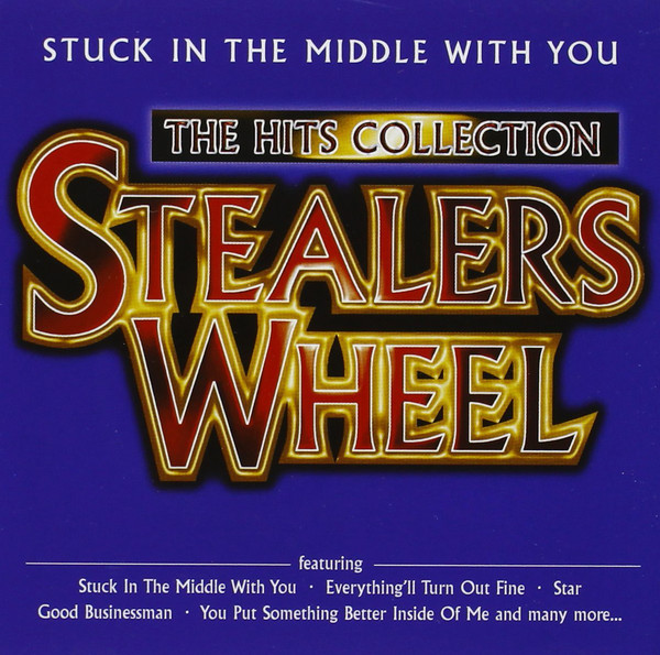 

Stealers Wheel Stuck In The Middle With You - The Hits Collection