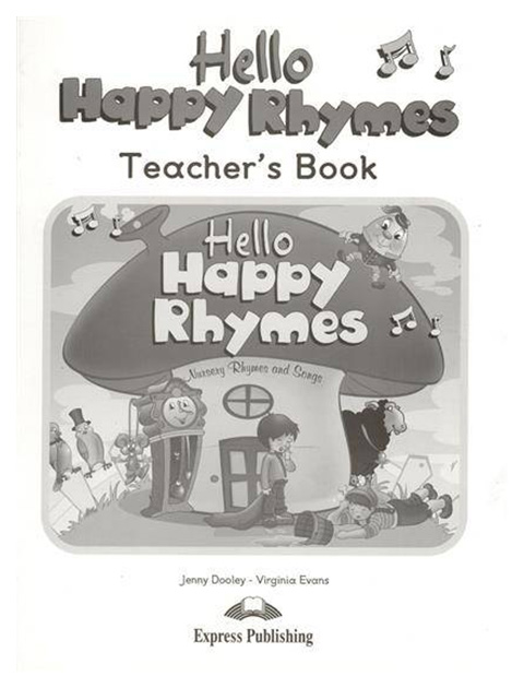 

Книга Express Publishing "Hello Happy Rhymes. Teacher's Book"