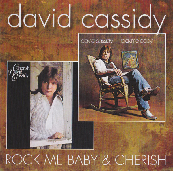 

David Cassidy - Rock Me Baby / Cherish (2 On 1) (1 CD)